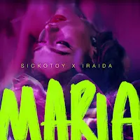 Sickotoy — Maria Ft Iraida — обложка