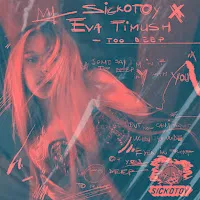 Sickotoy — Too Deep Ft Eva Timush — обложка